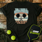 I Have A Dinking Problem T-Shirt