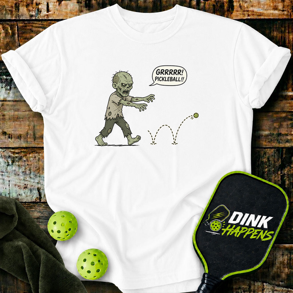 GRRRR! Pickleball!! - Zombie Pickleball T-Shirt