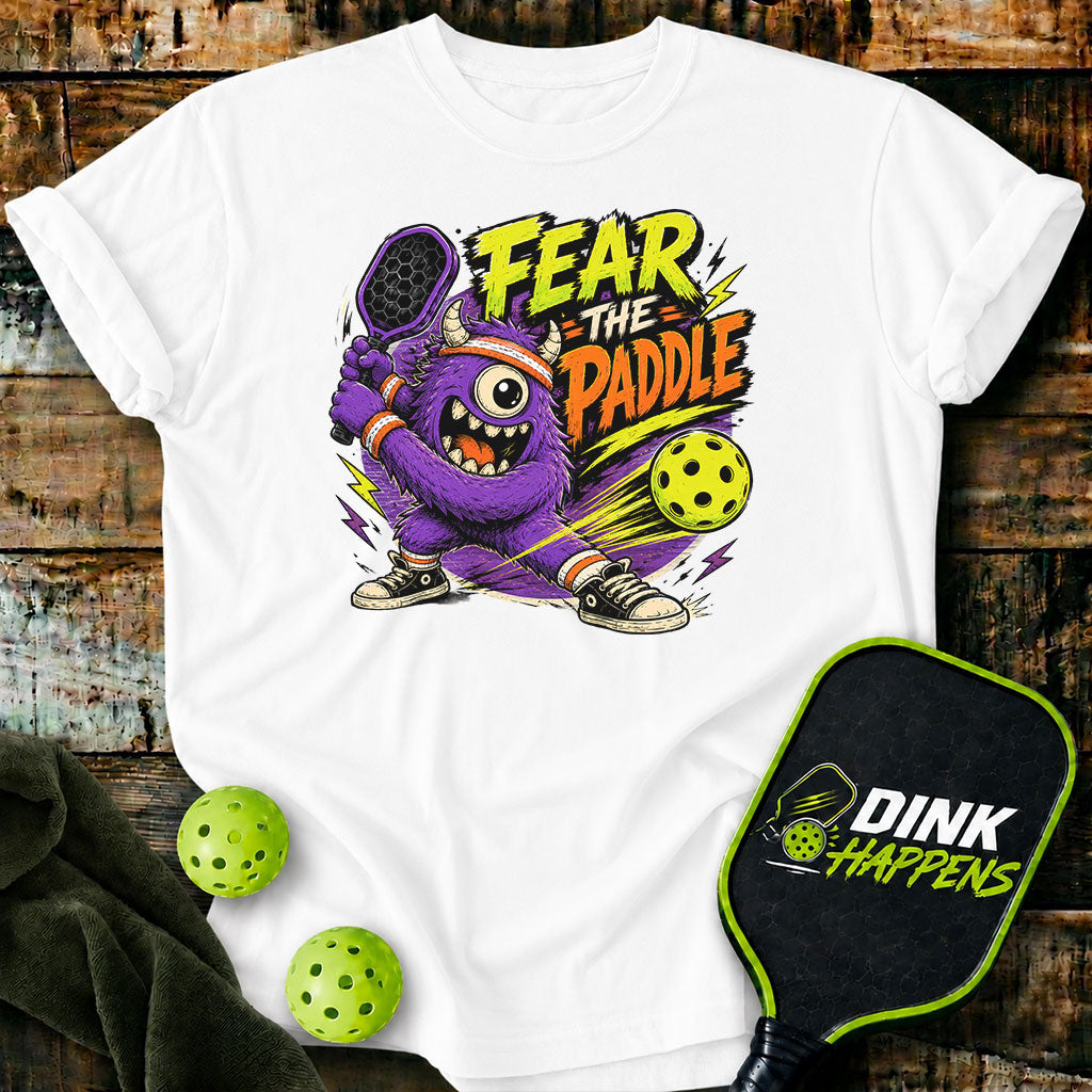 Fear The Paddle Monster Pickleball T-Shirt - Monster Edition Pickleball T-Shirt