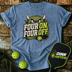 Four On. Four Off. - Monster Edition Pickleball T-Shirt