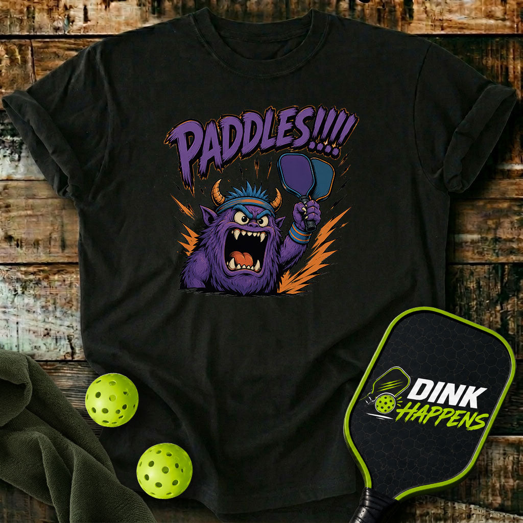 PADDLES!!! - Monster Edition Pickleball T-Shirt