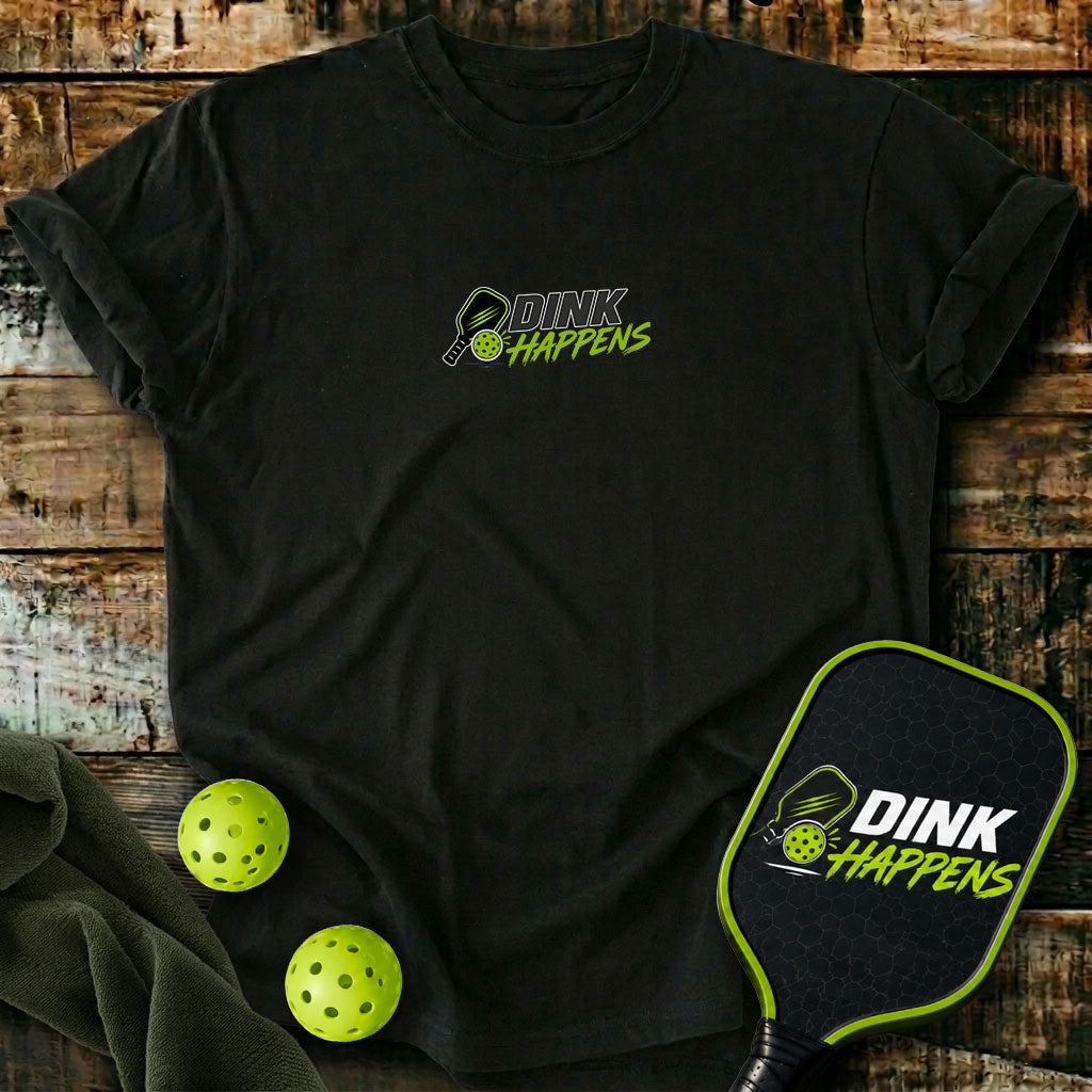 Dink Happens - Small Logo T-Shirt