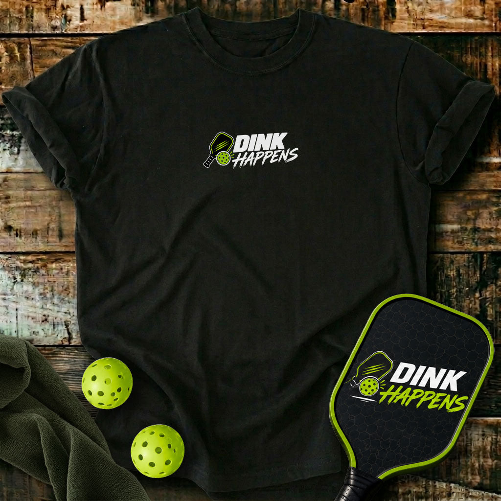Dink Happens - Small Logo T-Shirt