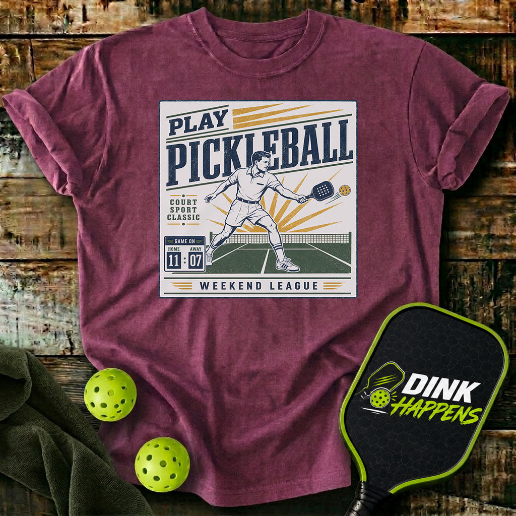 Play Pickleball Weekend League T-Shirt