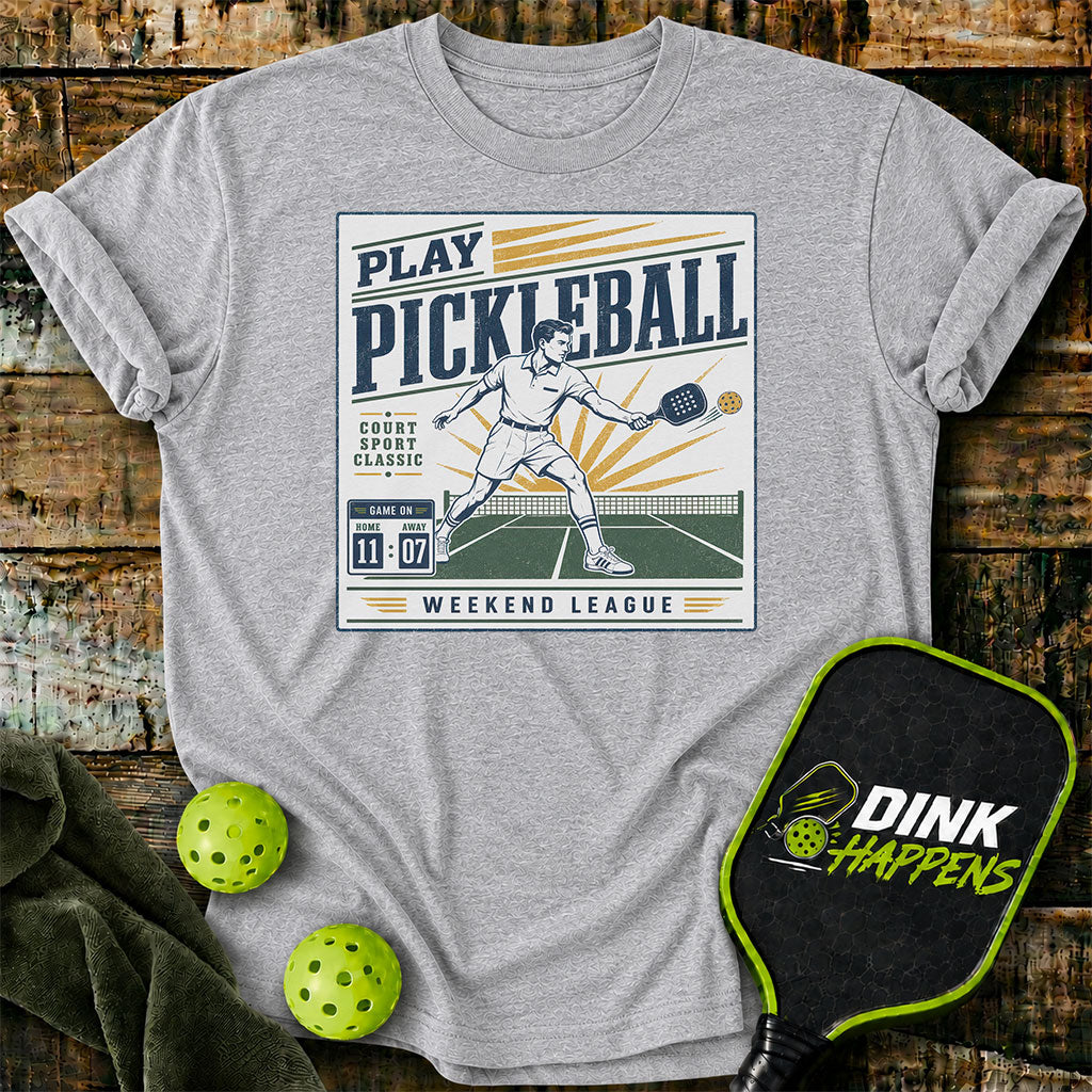 Play Pickleball Weekend League T-Shirt