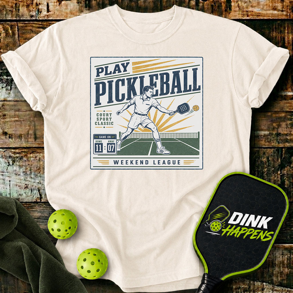 Play Pickleball Weekend League T-Shirt