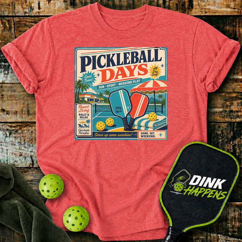 Pickleball Days Resort Weekend T-Shirt